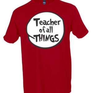 Teacher Of All Things - Tultex - Unisex Fine Jersey Tee