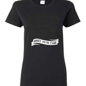 Money & Fame - Gildan - Ladies 100% Cotton T Shirt - DTG