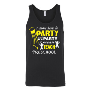 I Came Here To Party - Preschool - V Neck Tee - Bella Canvas - 3480 (DTG) - Unisex Jersey Tank