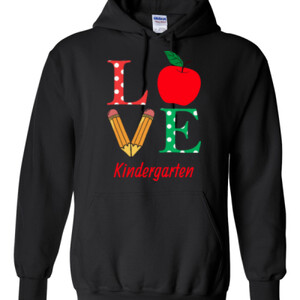 Love Kindergarten - Gildan - 8 oz. 50/50 Hooded Sweatshirt - DTG