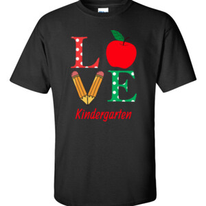 Love Kindergarten - Gildan - 6.1oz 100% Cotton T Shirt - DTG