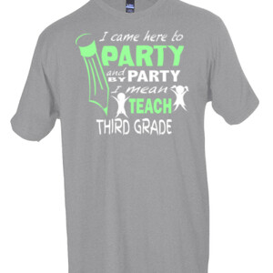 I Came Here To Party - 3rd Grade