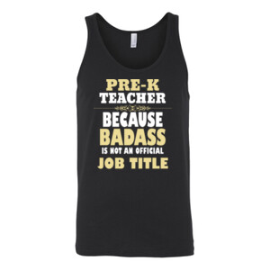 Pre-K Teacher~Because Badass Isn't A Job Title - Bella Canvas - 3480 (DTG) - Unisex Jersey Tank