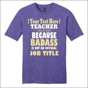 Because Badass Is Not A Job Title - Customizable Template