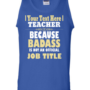Because Badass Is Not A Job Title - Customizable Template