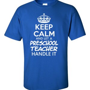 Keep Calm & Let A Preschool Teacher Handle It