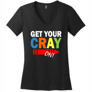 Get Your Cray On! - District Made® - Ladies Perfect Weight® V-Neck Tee - DTG