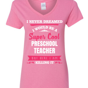 Super Cool ~ Preschool Teacher - Gildan - 5V00L (DTG) - 100% Cotton V Neck T Shirt